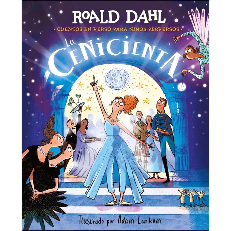 La Cenicienta (Cuentos en verso para niños perversos): Cuentos en verso para niños perversos (Capa dura) 1