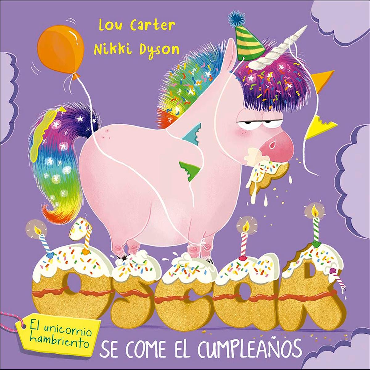 Imagem 0 de Óscar el unicornio hambriento se come el cumpleaños (Capa dura)