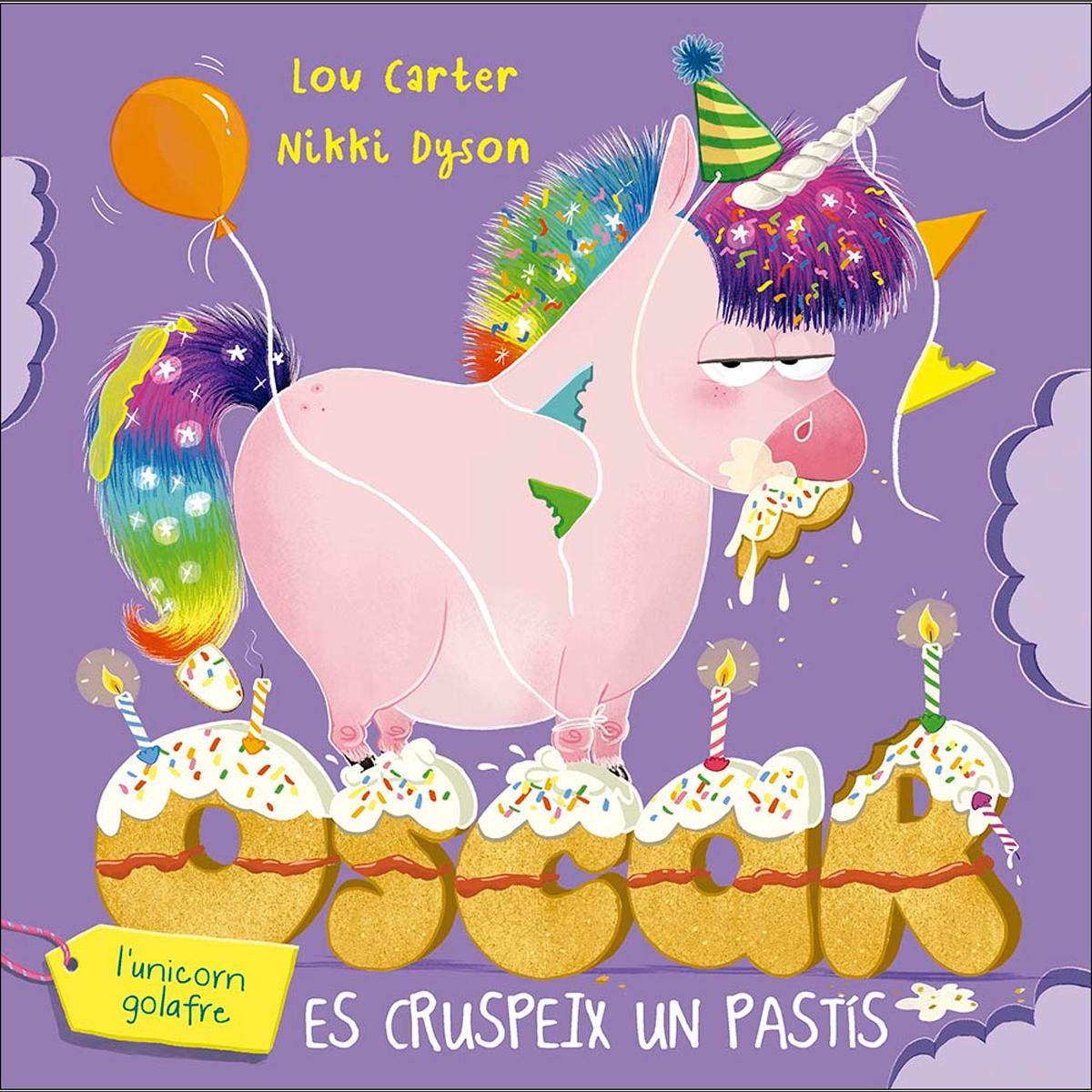 Imagem 0 de Òscar l´unicorn golafre es cruspeix un pastís (Capa dura)