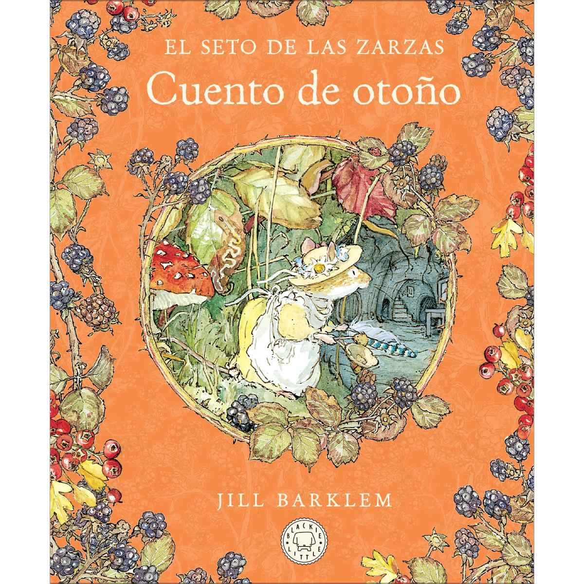 El Seto de las Zarzas. Cuento de otoño (Nueva edición) (Capa dura) 1