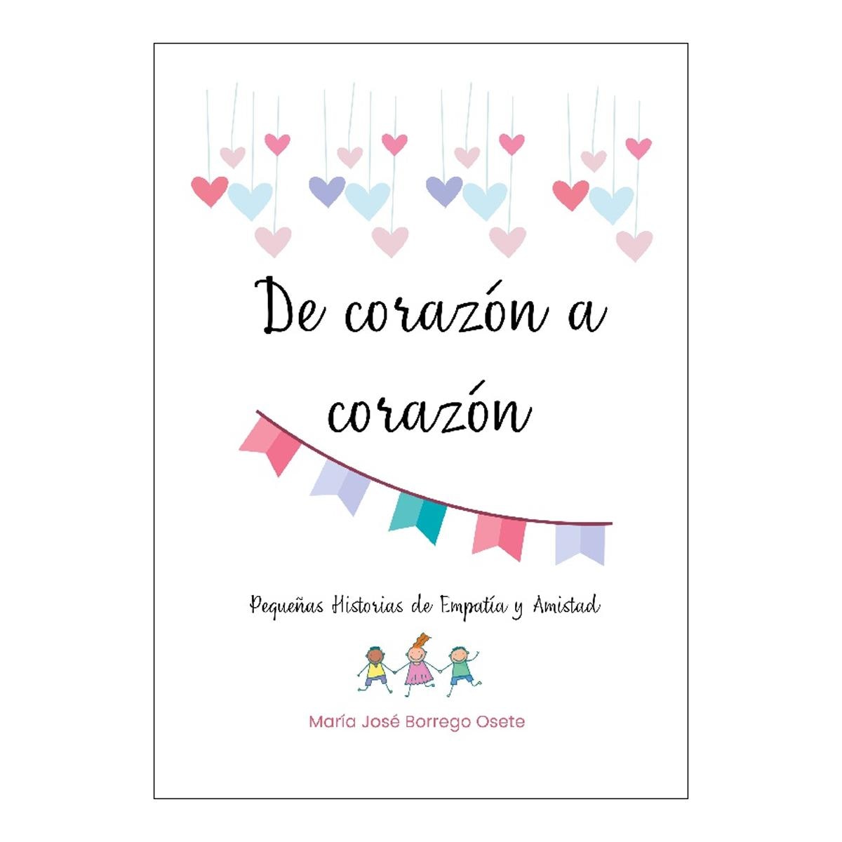 De Corazón a Corazón: Pequeñas historias de empatía y amistad (Capa mole) 1