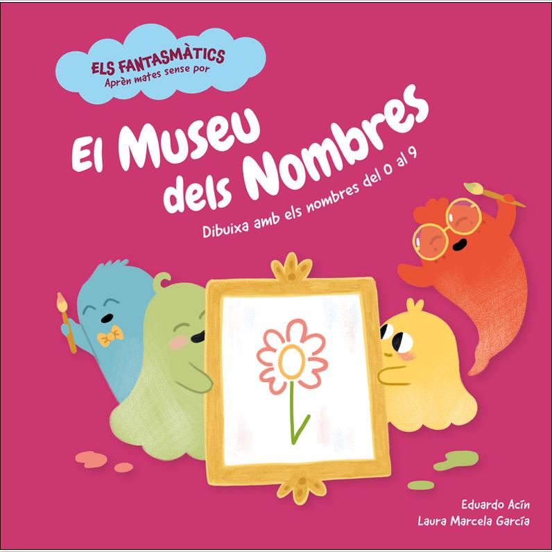 El museu dels nombres: Dibuixa amb els nombres del 0 al 9 (Capa dura) 1