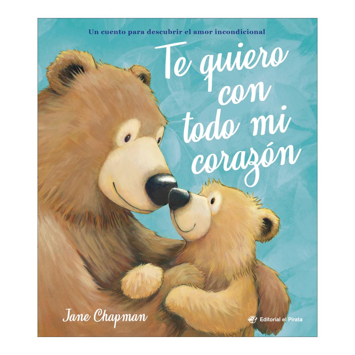 Imagem 0 de Te quiero con todo mi corazón: Álbum ilustrado sobre el amor incondicional entre padres/madres e hijos. Cuentos 2-6 años. Letra de impren (Capa dura)