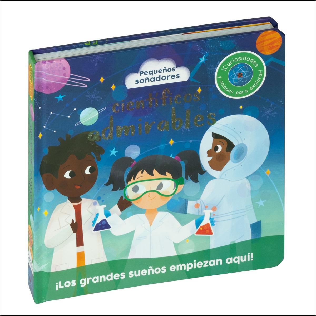 PEQUEÑOS SOÑADORES. CIENTÍFICOS ADMIRABLES 1