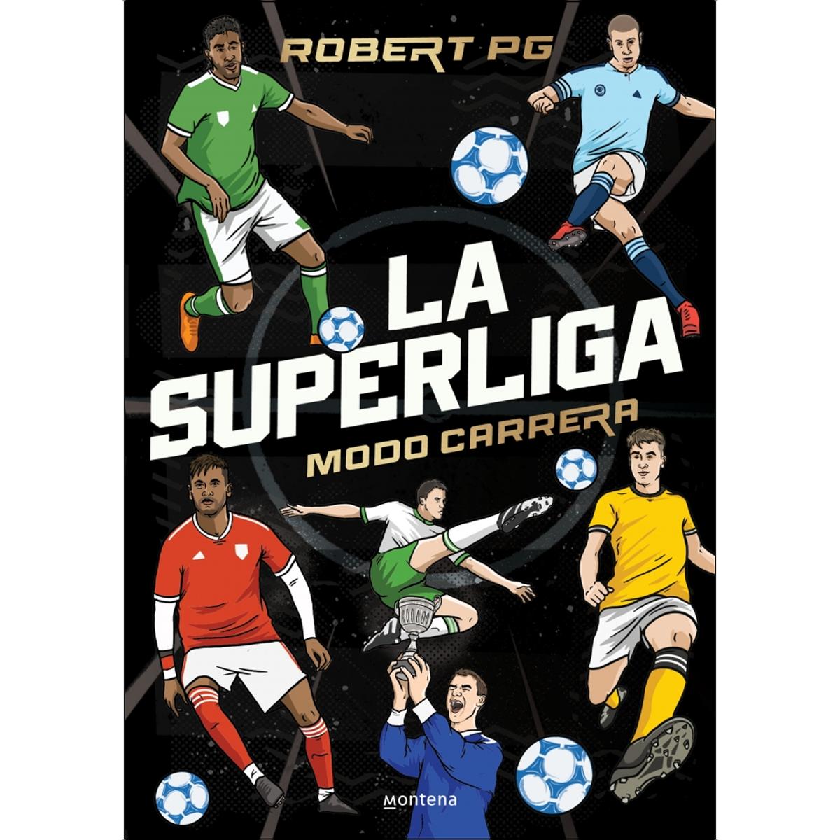 La SuperLiga. Modo Carrera (Tapa dura).