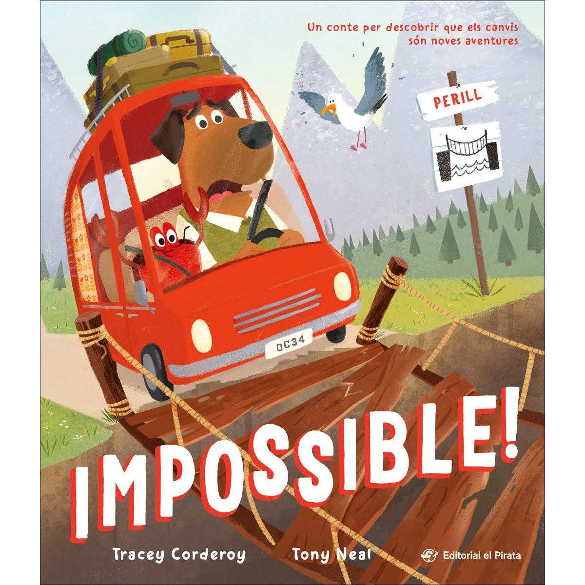 Imagem 0 de Impossible!: Un conte en CATALÀ per descobrir que els canvis són noves aventures. Lletra d'impremta, per a explicar a partir de 3 anys, l (Capa dura)