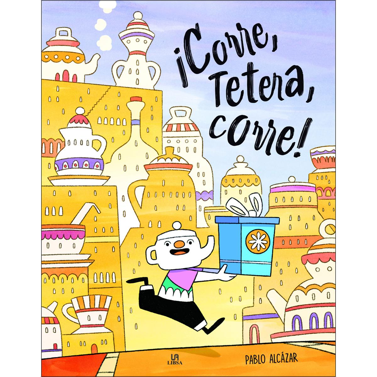 Imagem 0 de ¡Corre, Tetera, Corre! (Capa dura)