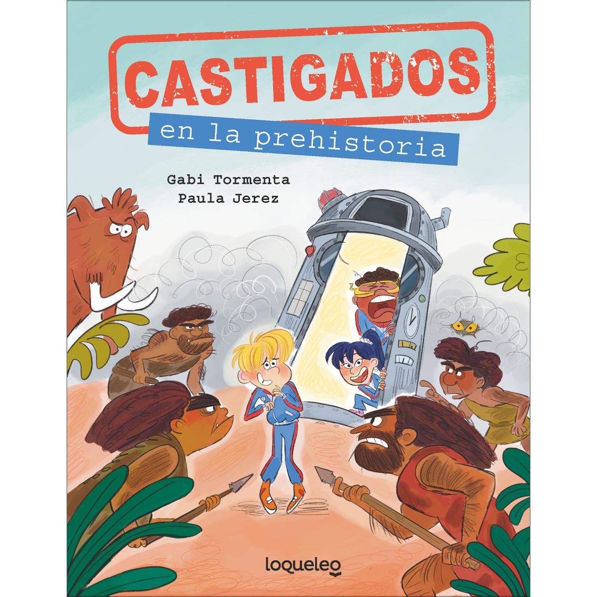Castigados en la Prehistoria. Colección Castigados en la Historia (Capa mole) 1