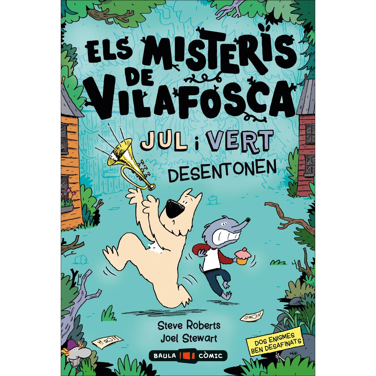 Els misteris de Vilafosca. JUL i VERT desentonen 1