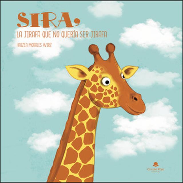 Sira, la jirafa que no quería ser jirafa 1