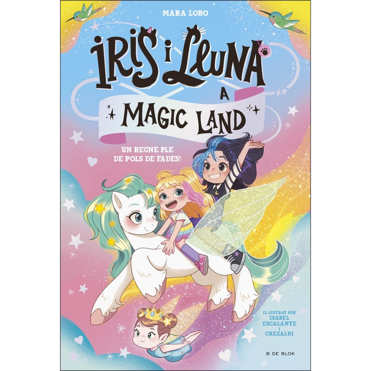 Iris i Lluna a Magic Land 1 - Un regne ple de pols de fades! (Capa dura) 1
