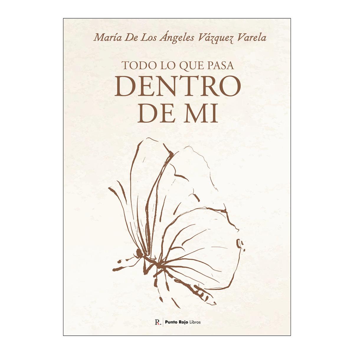 Todo lo que pasa dentro de mi 1
