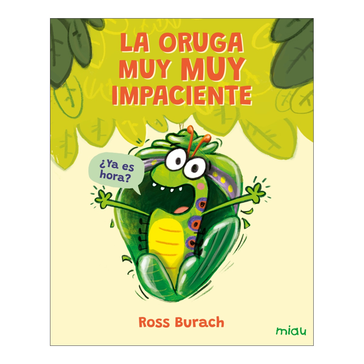 Imagen 0 de La oruga muy muy impaciente  (Tapa dura)