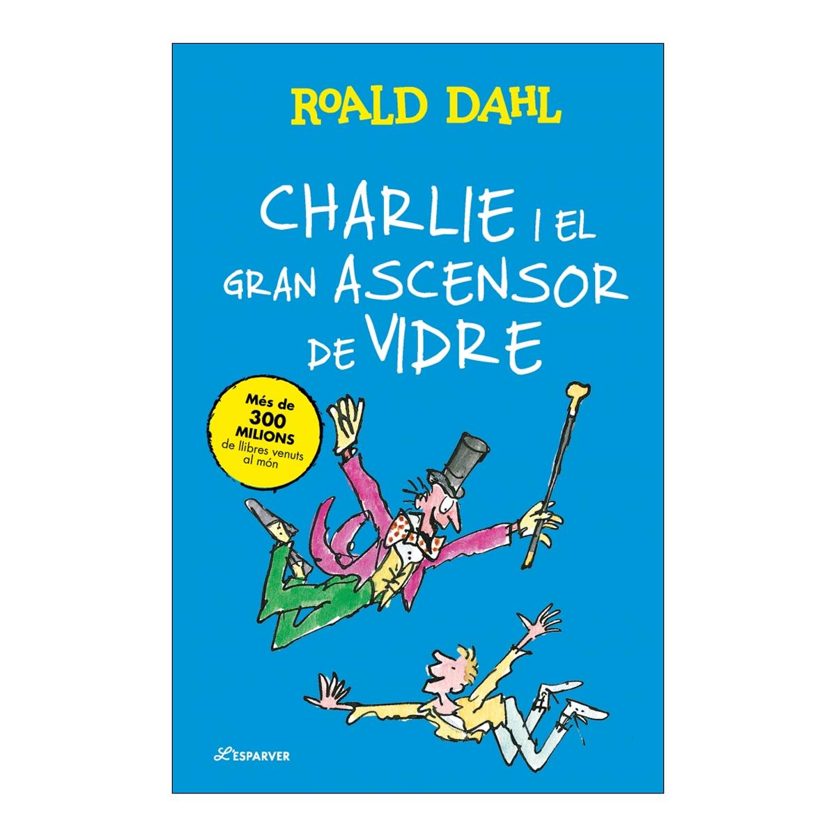 Imagem 0 de Charlie i el gran ascensor de vidre: Textos originals de l'autor (Capa dura)