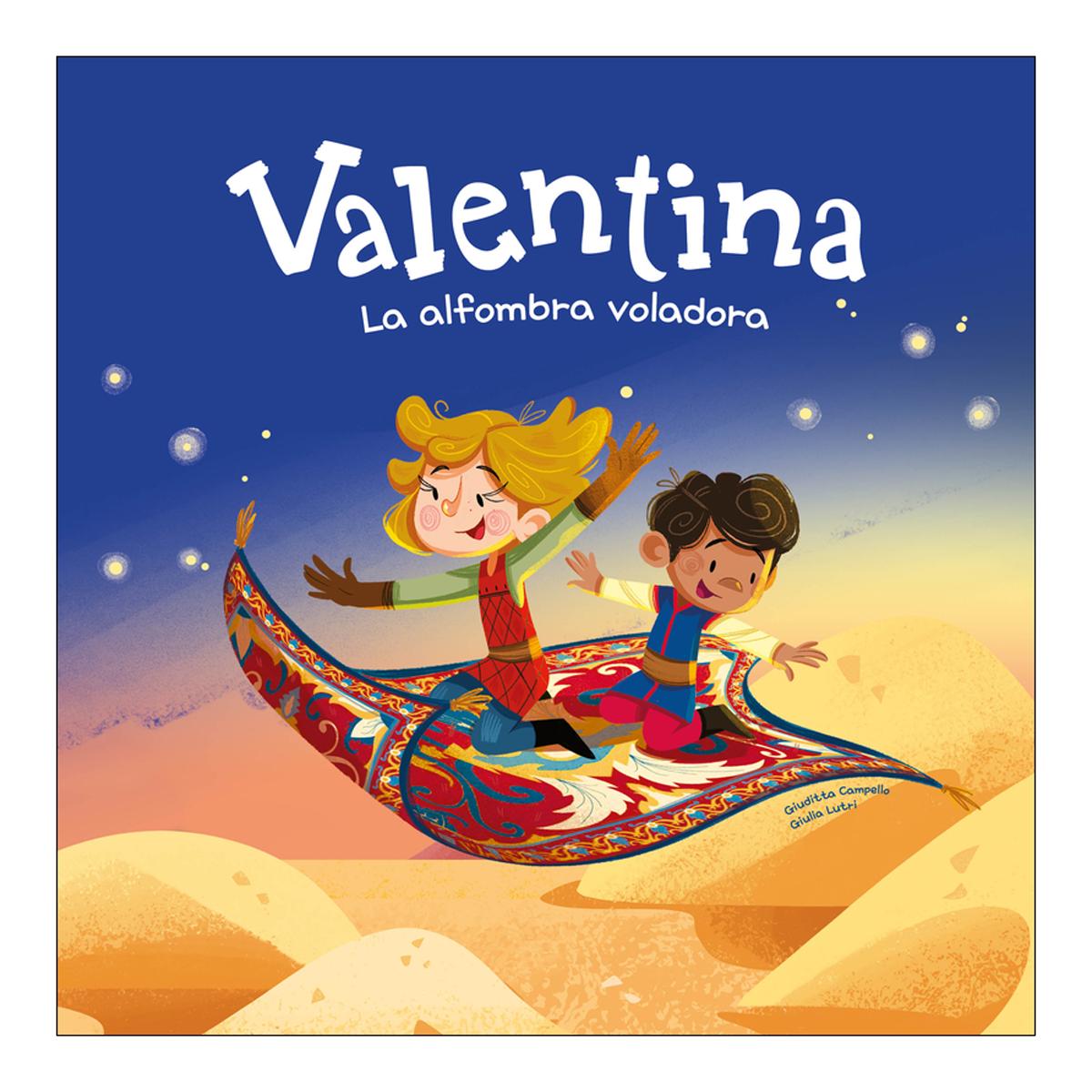 Imagem 0 de Valentina. La alfombra voladora: Divertidos cuentos ilustrados para niños y niñas de 4 a 7 años / Libros que fomentan los valores de la i (Capa dura)