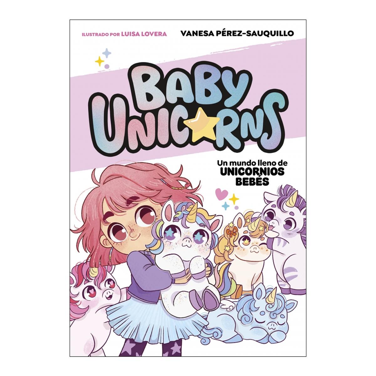 Imagem 0 de Un mundo lleno de unicornios bebés (BABY UNICORNS 1) (Capa mole)