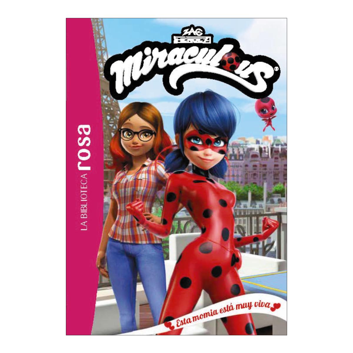 La Biblioteca Rosa. Miraculous, 3. Esta momia está muy viva 1