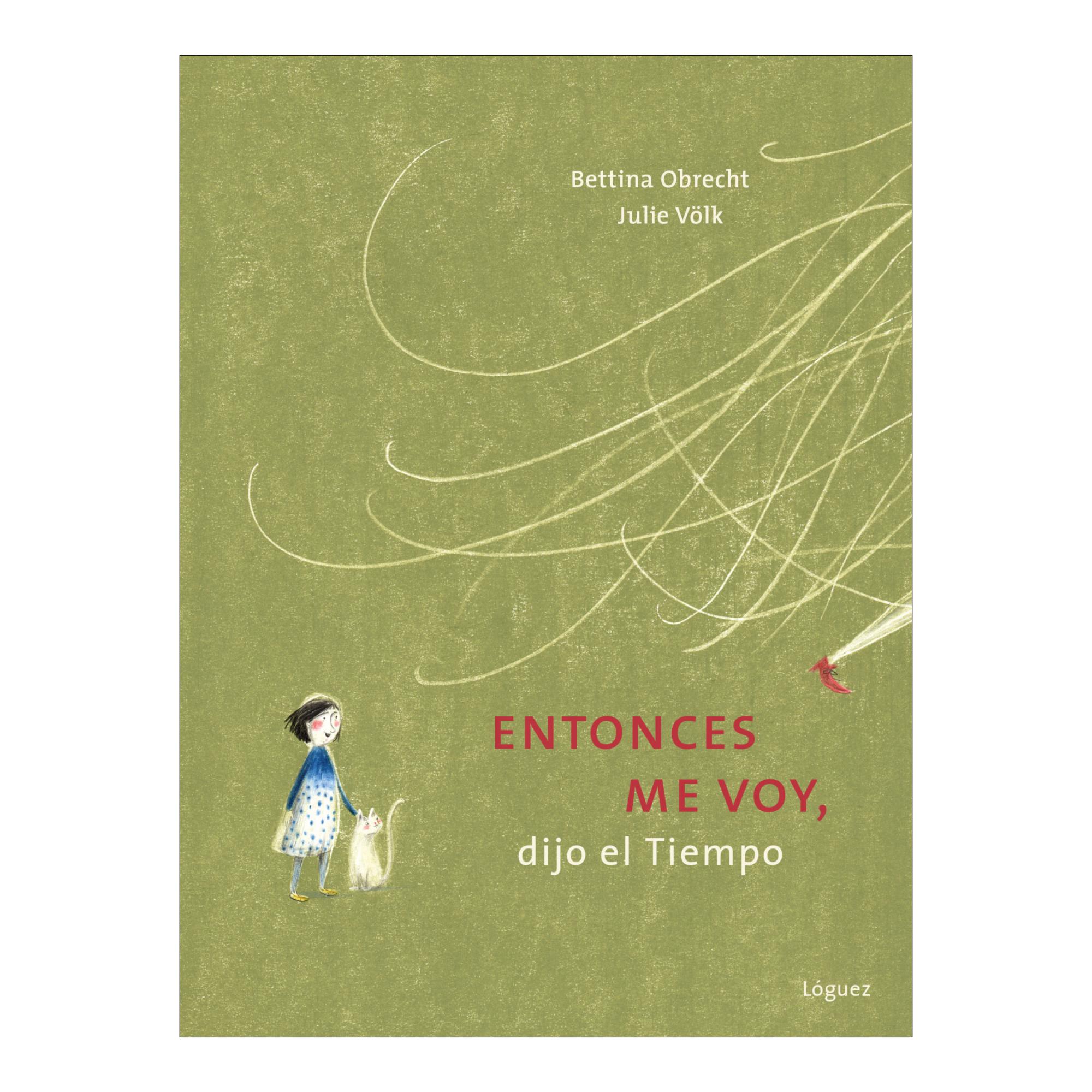 Entonces me voy, dijo el tiempo 1