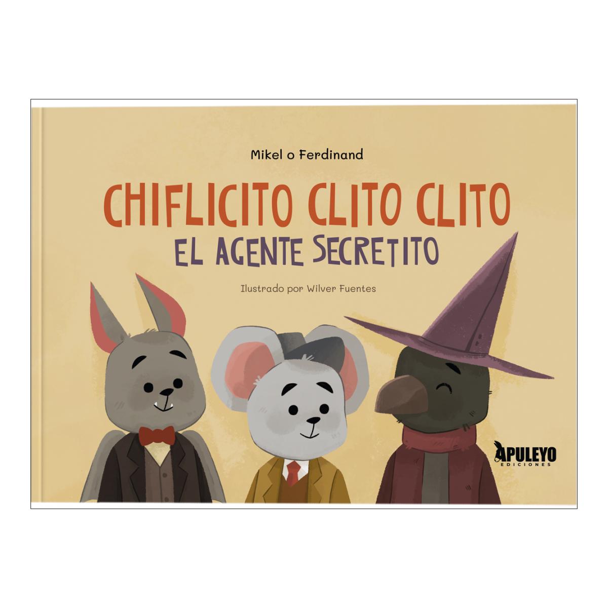 Chiflicito clito clito el agente secretito 1