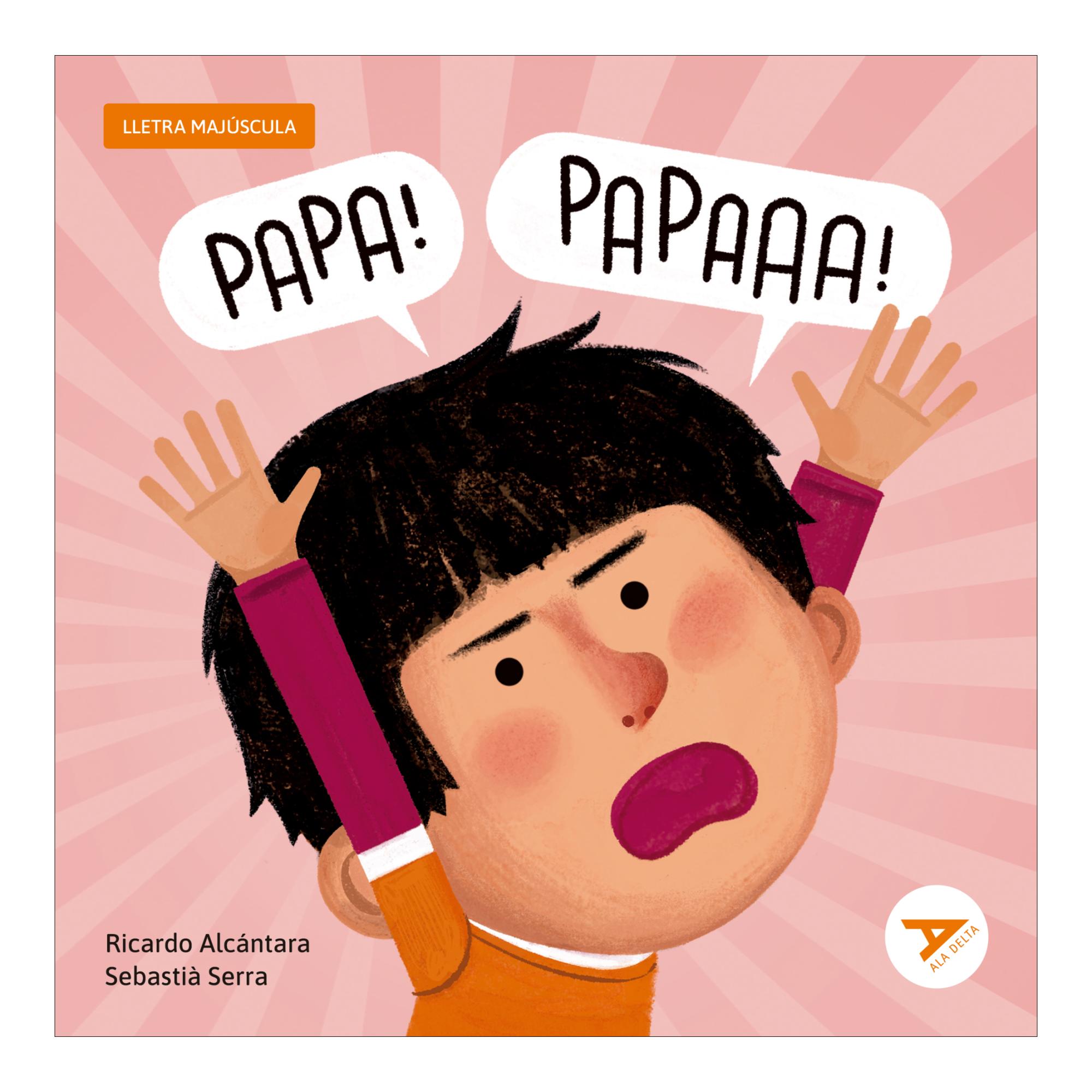 Papa! Papaaa! 1