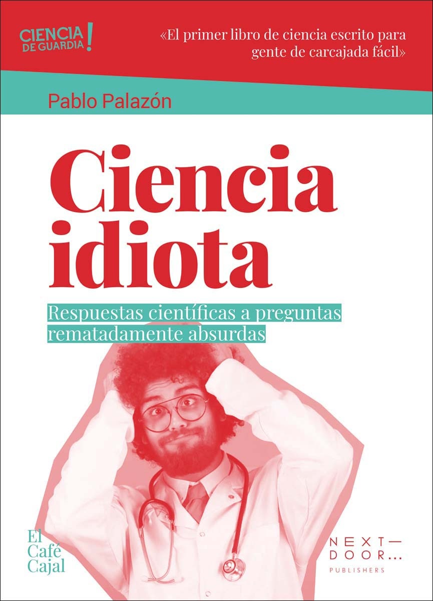 Imagem 0 de Ciencia idiota: Respuestas científicas a preguntas rematadamente absurdas (Capa mole com abas)