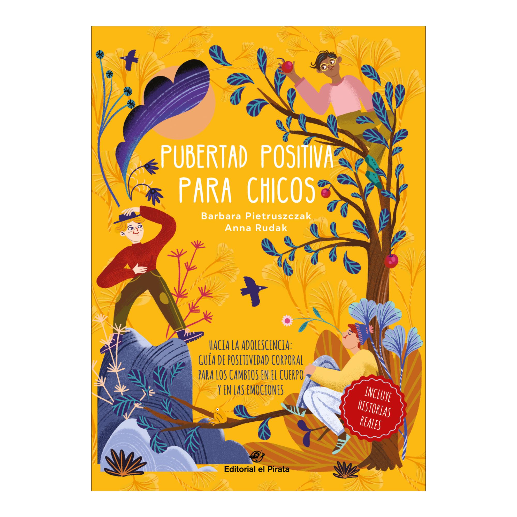 Imagen 0 de Pubertad positiva para chicos - Hacia la adolescencia: Guía de positividad corporal para los cambios en el cuerpo y en las emociones  (Tapa dura)