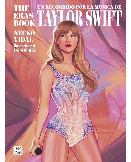 The Eras Book. Un recorrido por la música de Taylor Swift 1