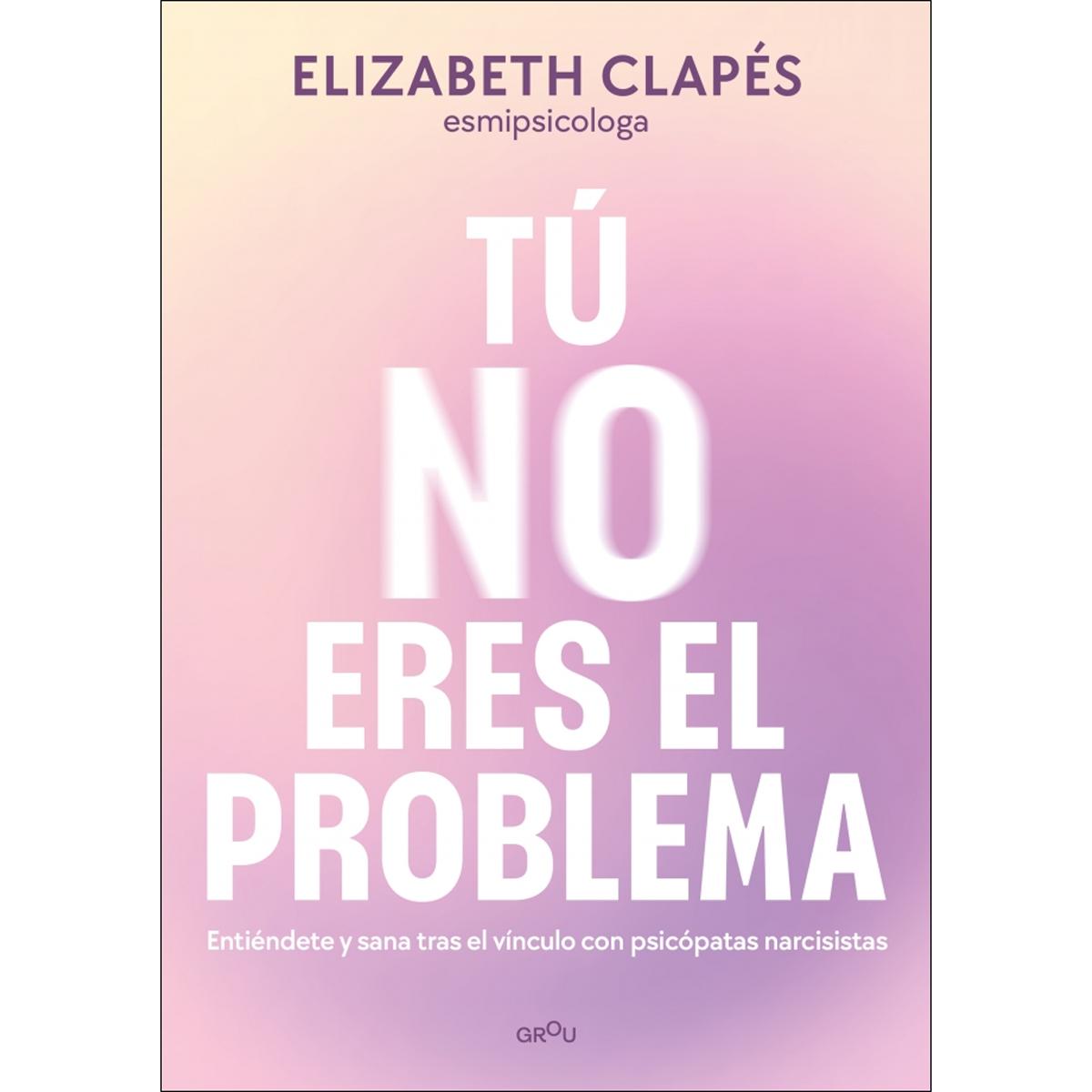 Imagem 0 de Tú no eres el problema: Entiéndete y sana tras el vínculo con psicópatas narcisistas (Capa mole)