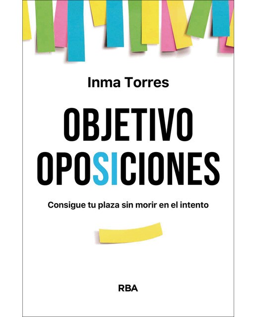 Objetivo oposiciones: Consigue tu plaza sin morir en el intento (Capa mole) 1