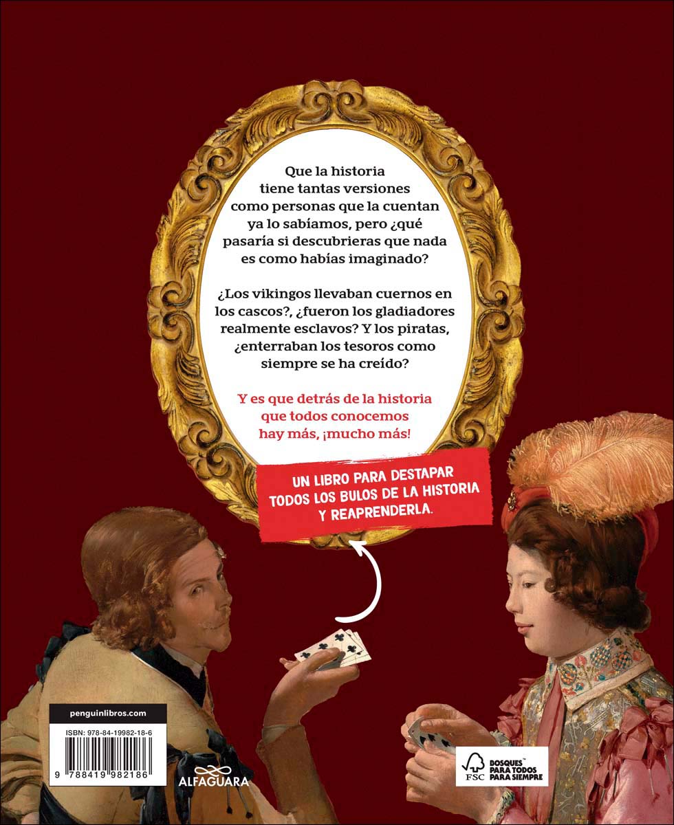 Esta historia no te la habían contado: Bulos históricos desde las cavernas hasta la guillotina (Capa mole) 3