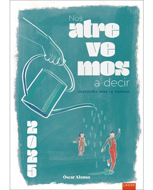 Nos atrevemos a decir 2025: Oraciones para la mañana (Capa mole) 1