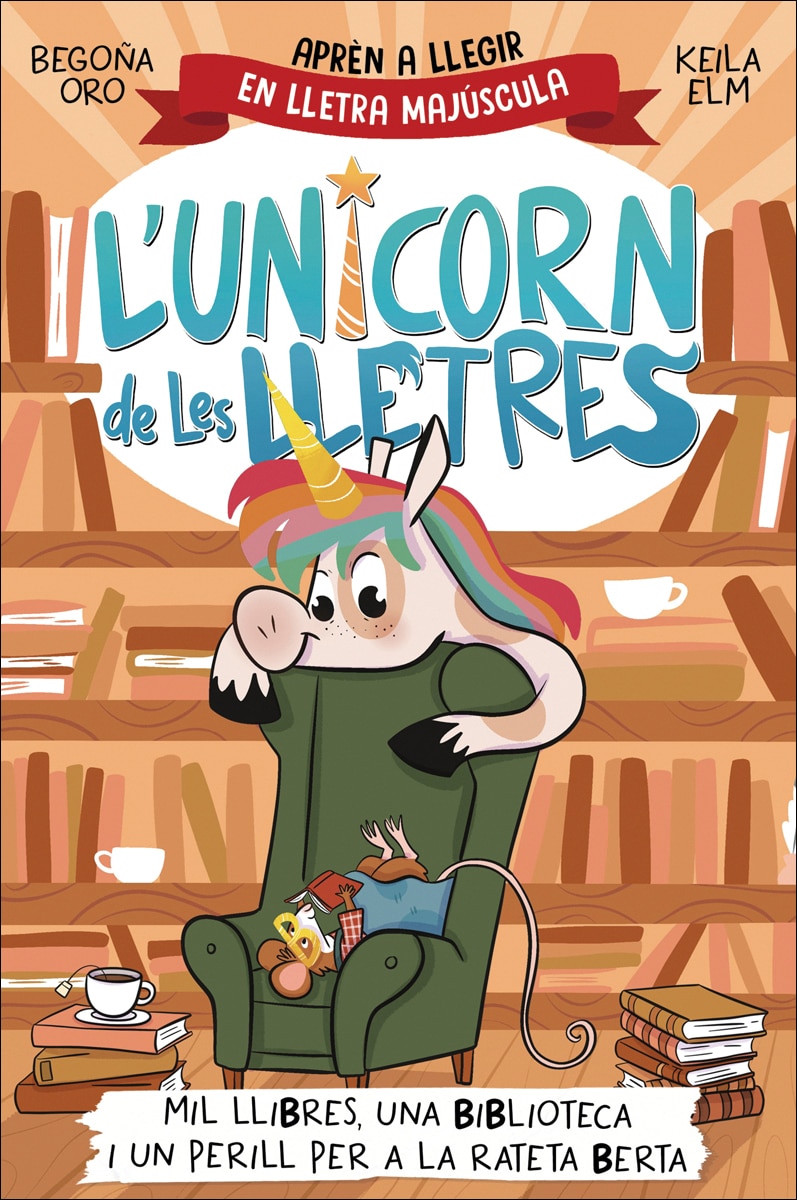 L'unicorn de les lletres 3 - Mil llibres, una biblioteca i un perill per a la rateta Berta: Aprèn a llegir amb MAJÚSCULES a partir dels  (Capa mole) 1