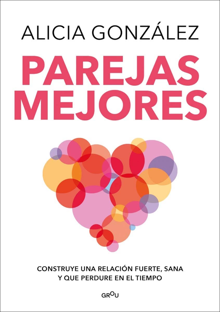 Imagem 0 de Parejas mejores: Construye una relación fuerte, sana y que perdure en el tiempo (Capa mole)