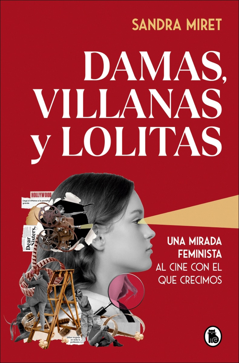 Damas, villanas y lolitas: Una mirada feminista al cine con el que crecimos (Capa mole) 1