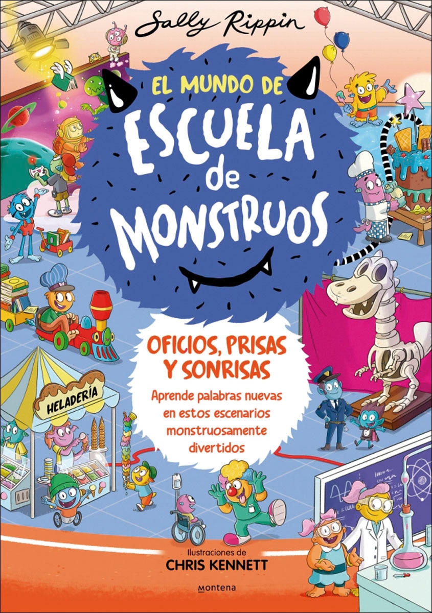 El Mundo de Escuela de Monstruos 2 - Oficios, prisas y sonrisas: Aprende nuevas palabras en estos escenarios monstruosamente divertidos (Capa dura) 1