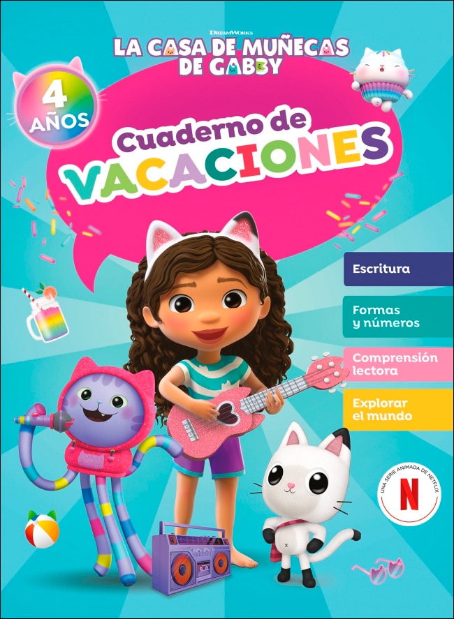 La casa de muñecas de Gabby. Cuaderno de vacaciones - 4 años: Escritura · Formas y números · Comprensión lectora · Explorar el mundo (Capa mole) 1