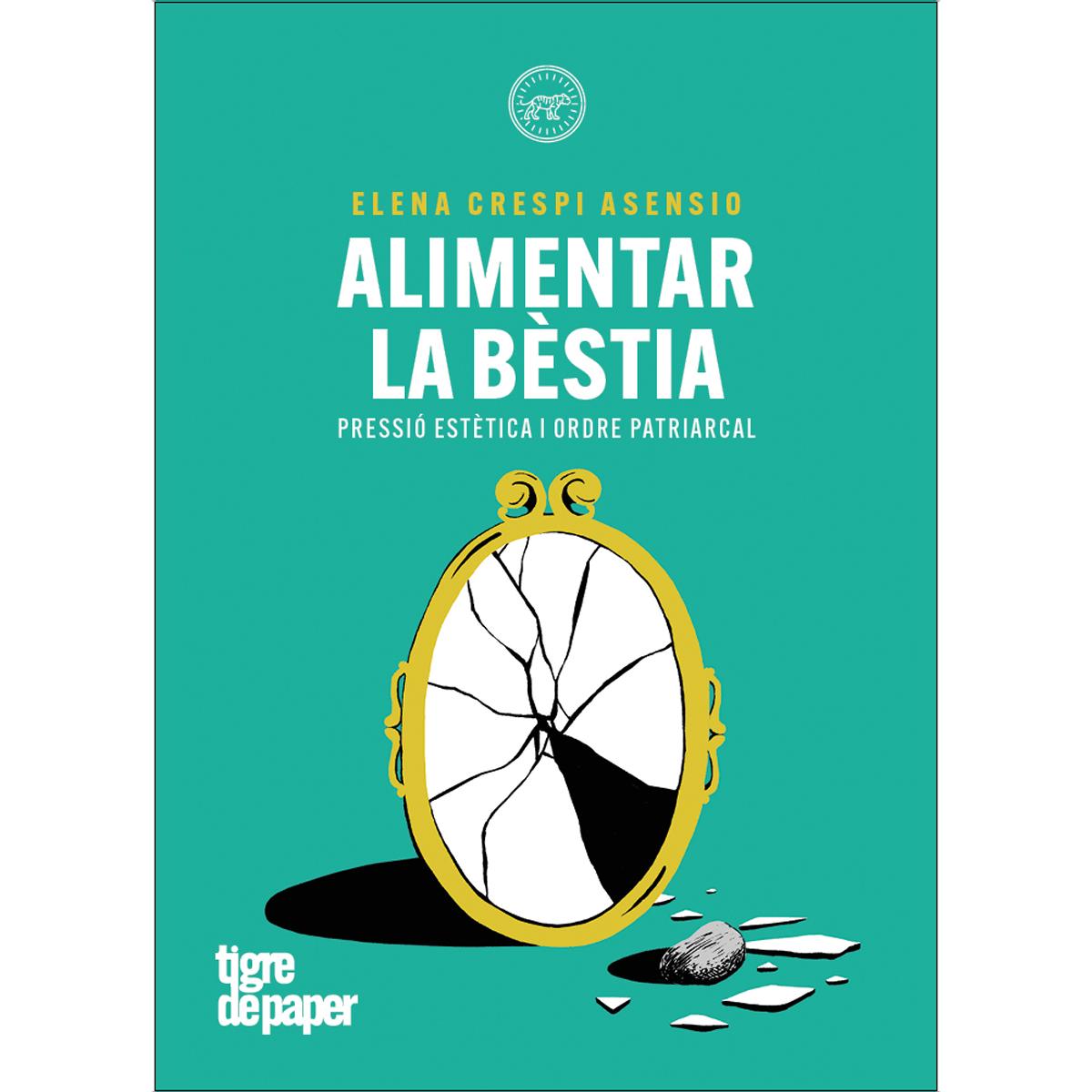 Imagem 0 de Alimentar la bèstia: Pressió estètica i ordre patriarcal (Capa mole)