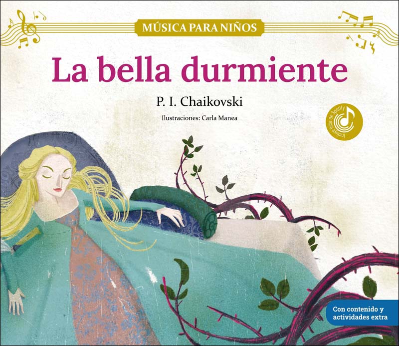 La bella durmiente: Descubre las grandes obras de la música clásica, convertidas en preciosos cuentos musicales para niños y niñas | Libr (Capa dura) 1