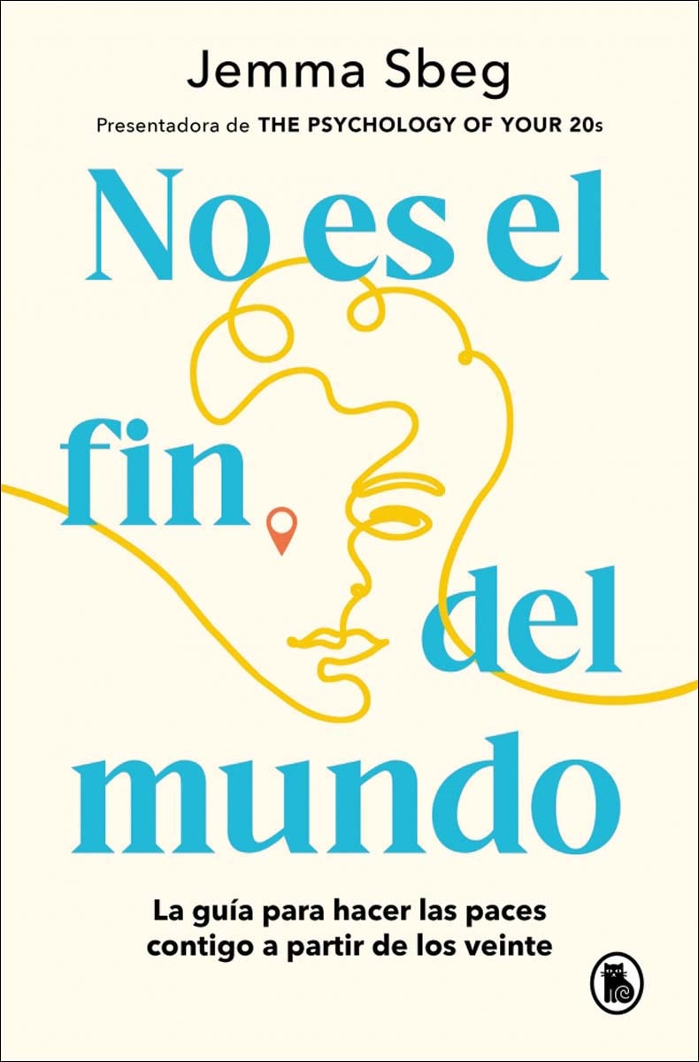 No es el fin del mundo: La guía para hacer las paces contigo a partir de los veinte (Capa mole) 1