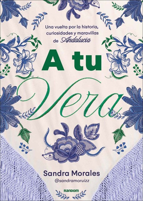 Imagem 0 de A tu vera: Una vuelta por la historia, curiosidades y maravillas de Andalucía (Capa mole)