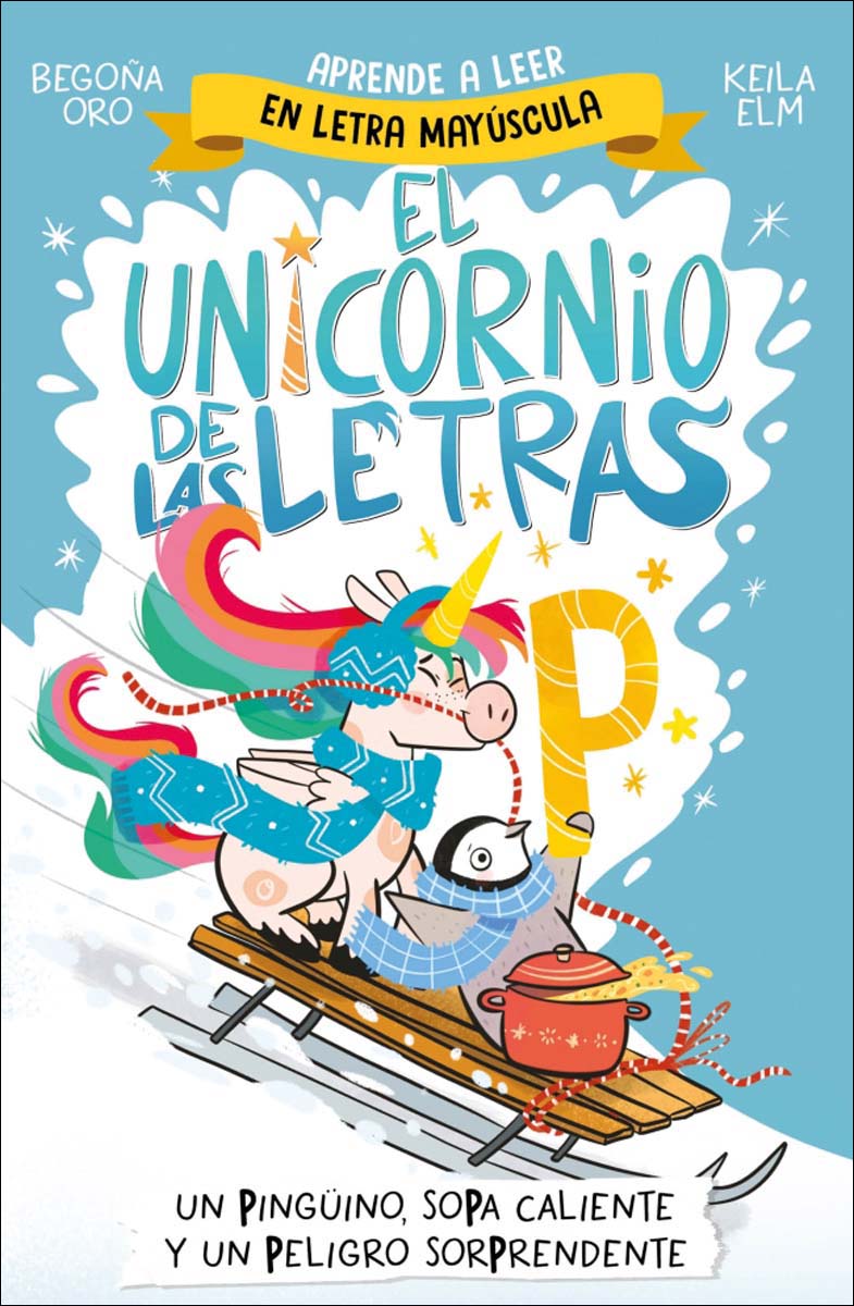 Imagem 0 de El unicornio de las letras 4 - Un pingüino, sopa caliente y un peligro sorprendente (Capa mole)