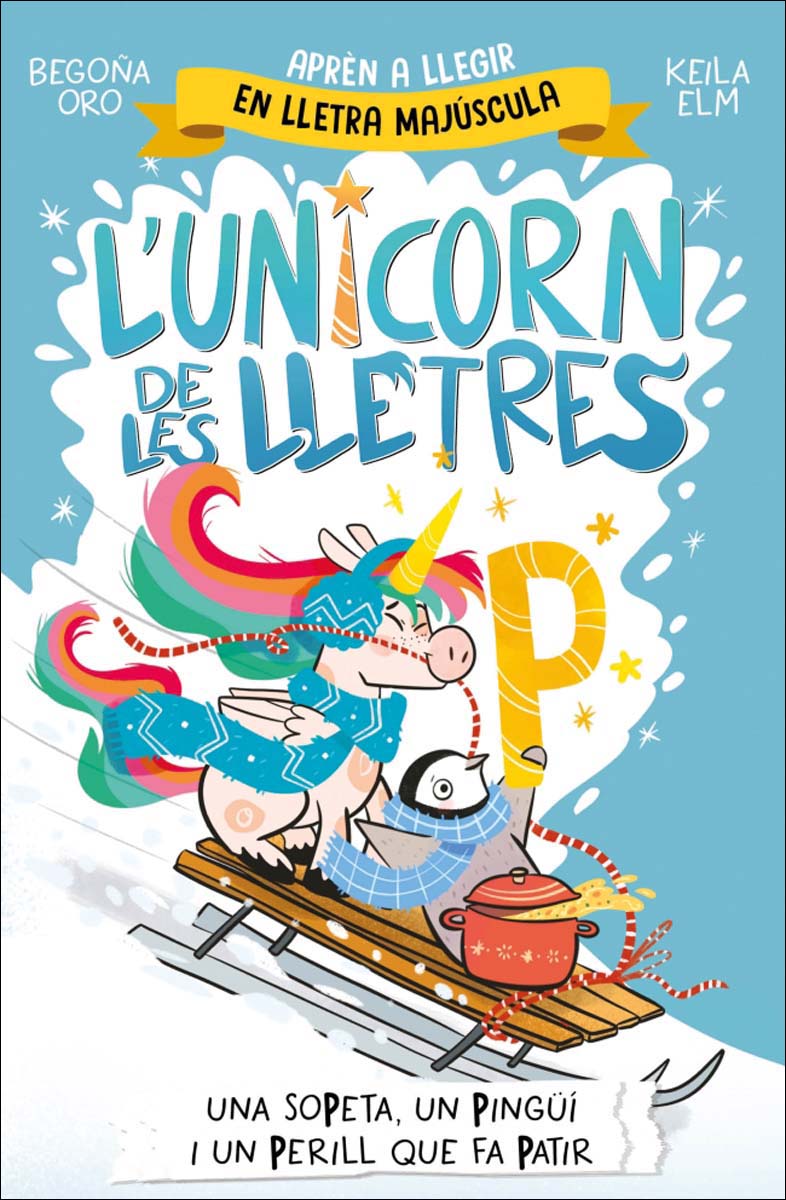 Imagem 0 de L'unicorn de les lletres 4 - Una sopeta, un pingüí i un perill que fa patir (Capa mole)
