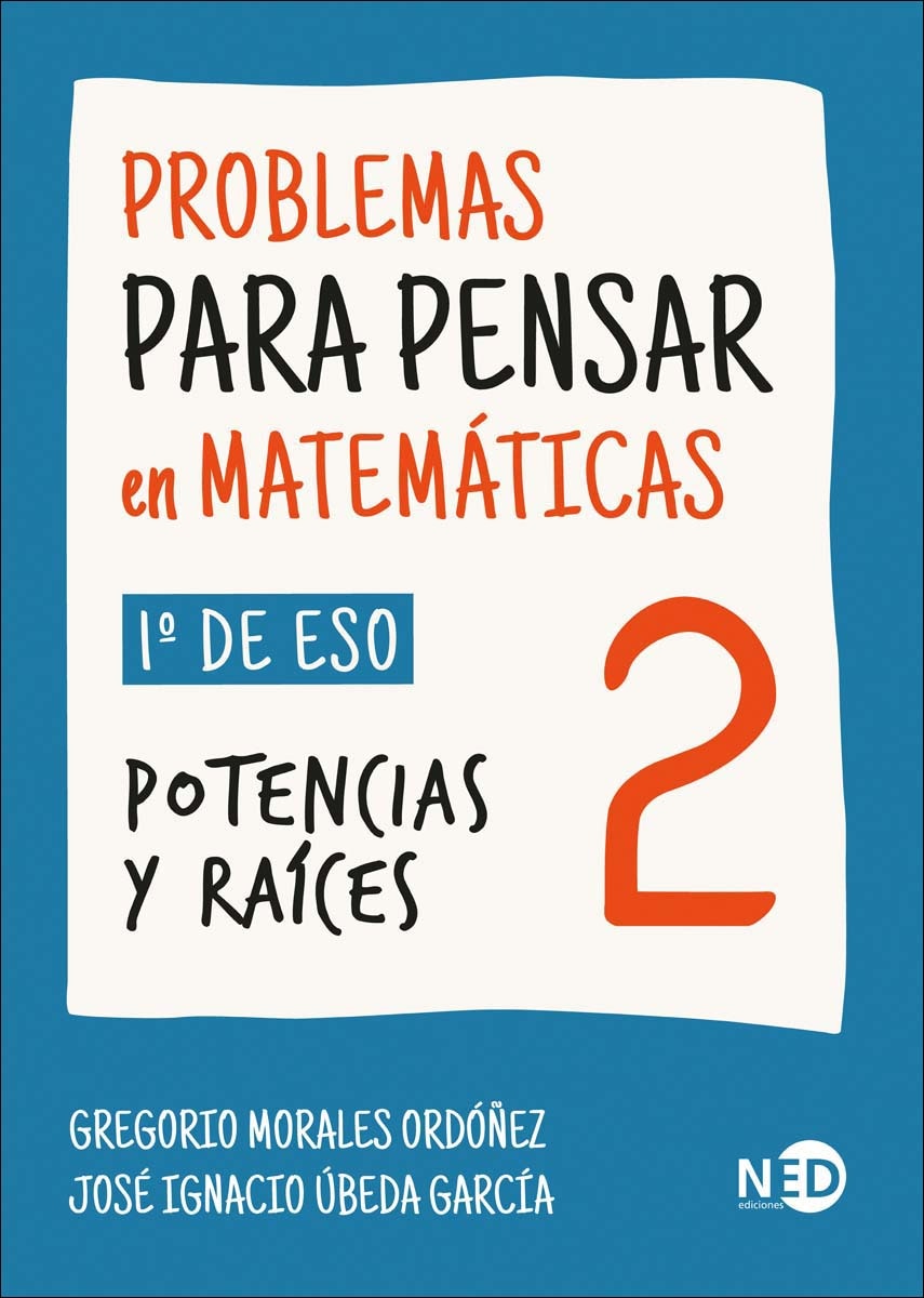 Imagen 0 de Problemas para pensar en matemáticas 2: 1º de ESO. Potencias y raíces