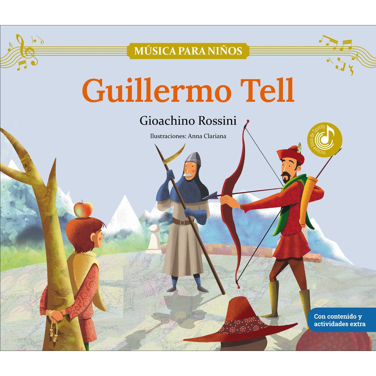 Imagem 0 de Guillermo Tell: Descubre las grandes obras de la música clásica, convertidas en preciosos cuentos musicales para niños y niñas | Libro in (Capa dura)