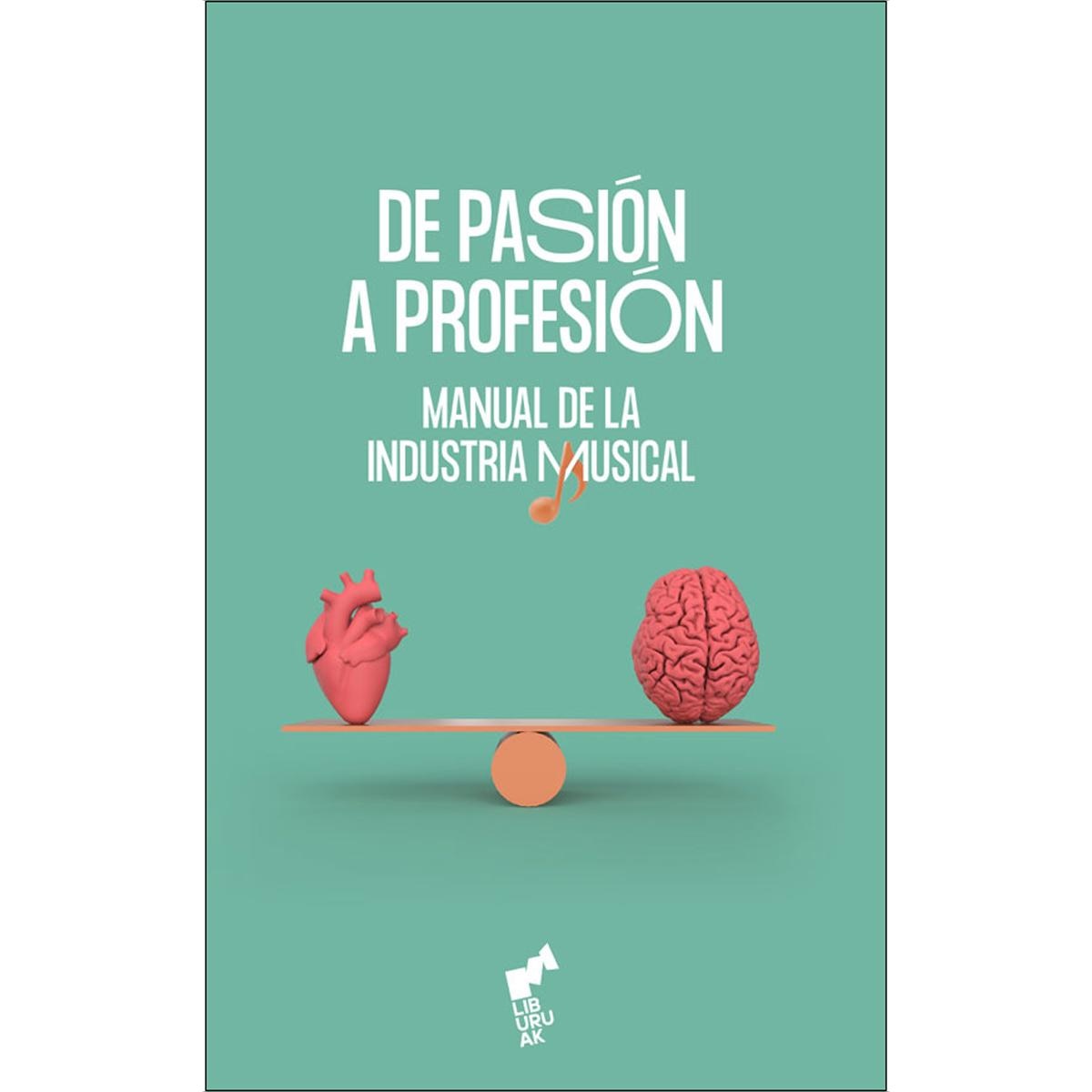 DE PASIÓN A PROFESIÓN (Estuche): Manual de la Industria Musical 1