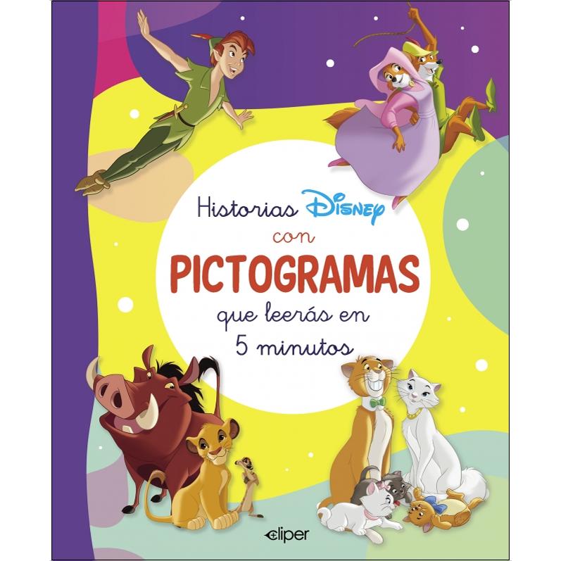 Historias Disney con pictogramas que leerás en 5 minutos (Cuentos Disney): Peter Pan · Robin Hood · El rey león · Los aristogatos (Capa dura) 1