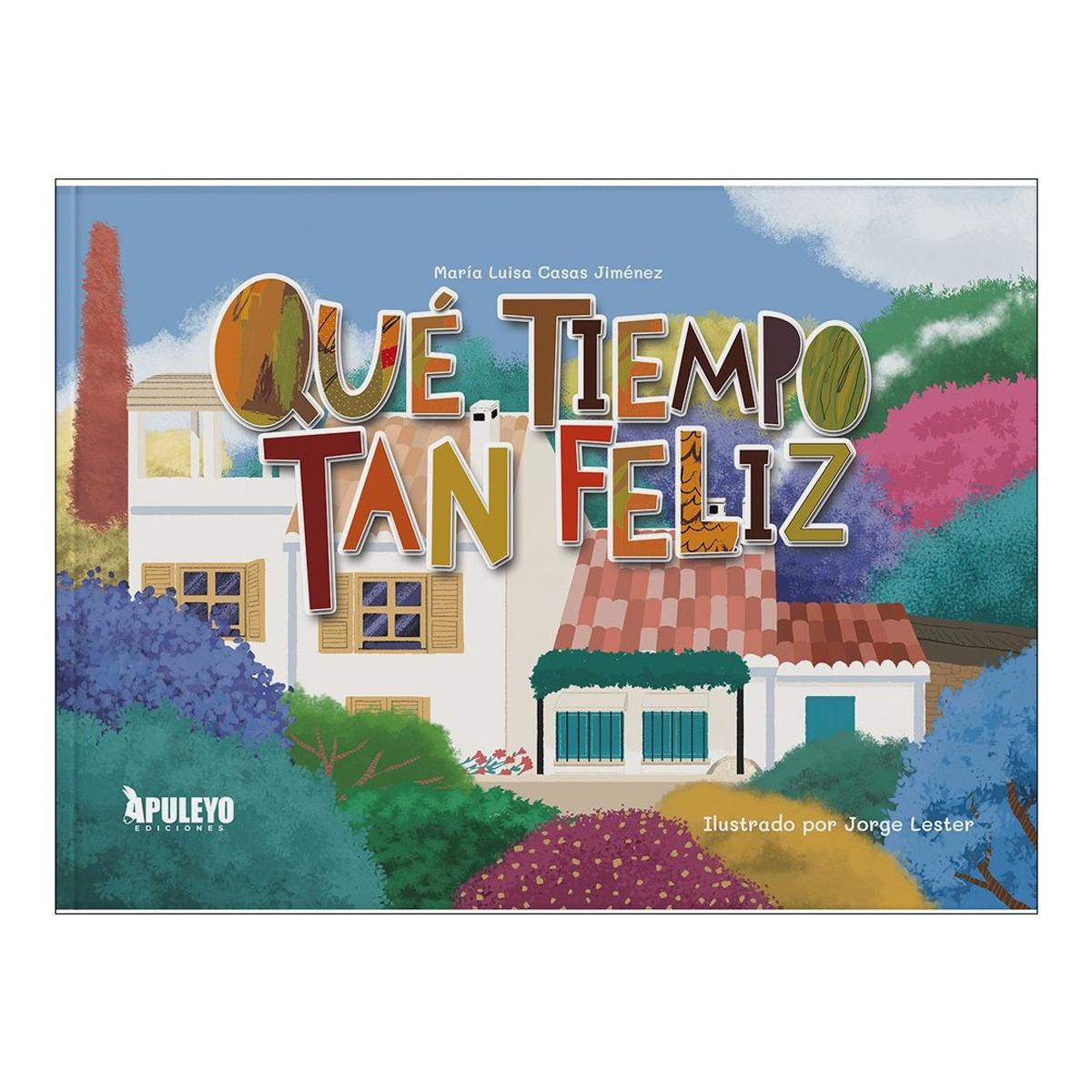 Qué tiempo tan feliz 1