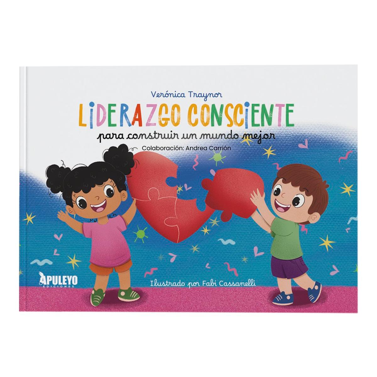 Liderazgo consciente: para construir un mundo mejor 1