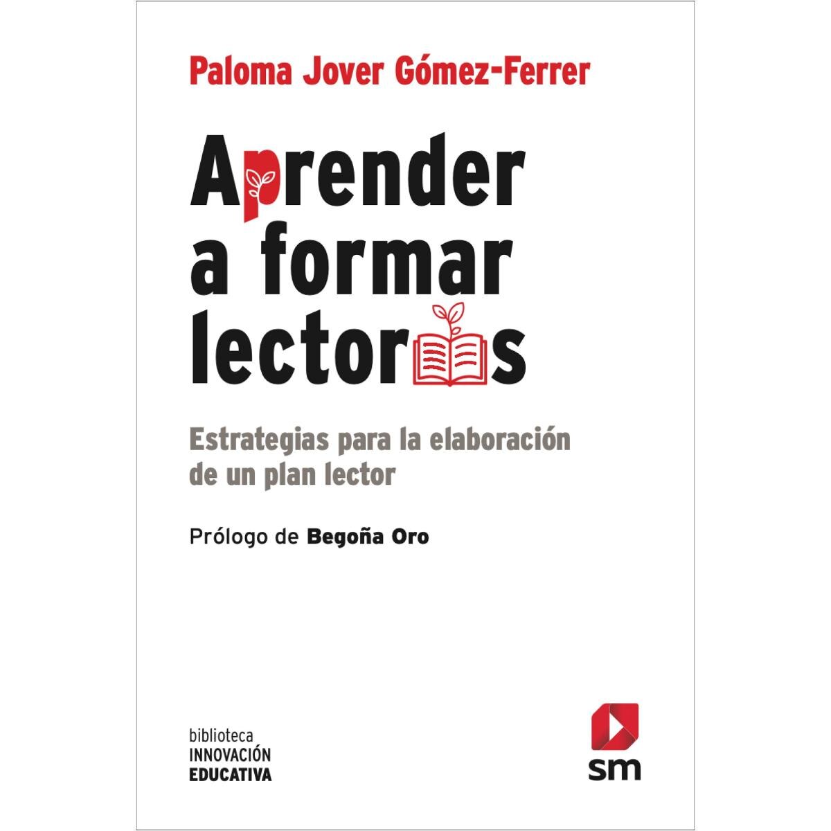 Aprender a formar lectores: Estrategias para la elaboración de un plan lector (Capa mole) 1