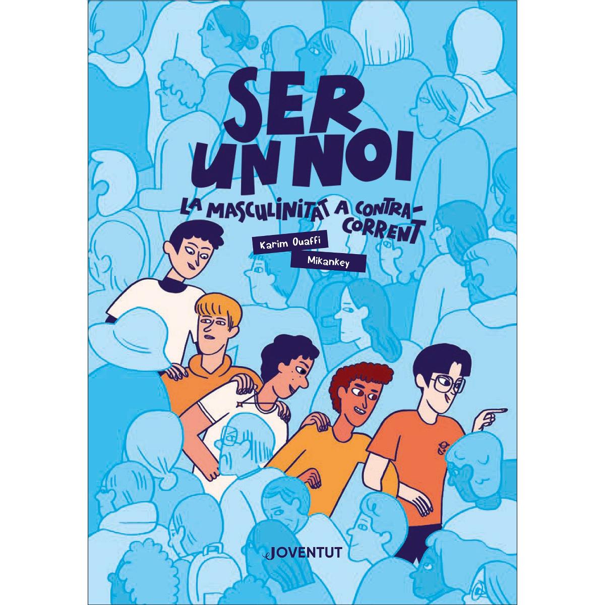 Imagem 0 de Ser un noi: La masculinitat a contracorrent (Capa mole com abas)